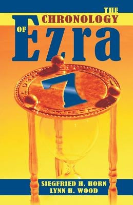 The Chronology of Ezra 7 Paperback Teach Services, Inc.