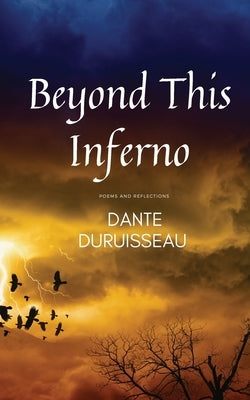 Beyond This Inferno Paperback Duruisseau Defense Technology LLC