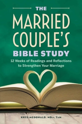 Paperback of The Married Couple's Bible Study by Rockridge Press with open pages showing weekly readings and reflections.