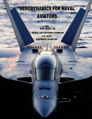 Aerodynamics for Naval Aviators Paperback Createspace Independent Publishing Platform