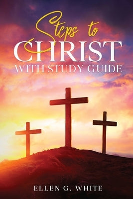Steps to Christ: With Study Guide Paperback Waymark Books