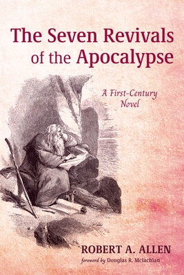 The Seven Revivals of the Apocalypse Paperback Resource Publications (CA)