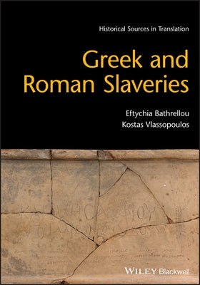 Paperback book titled "Greek and Roman Slaveries" by Wiley-Blackwell, featuring a cover with classical artwork and historical imagery.