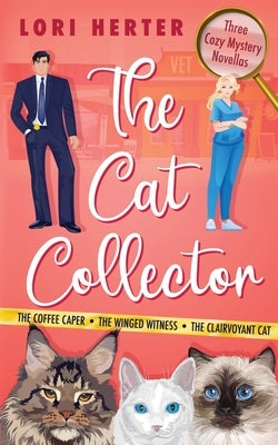 The Cat Collector: A Cozy Mystery Series Paperback Independently Published