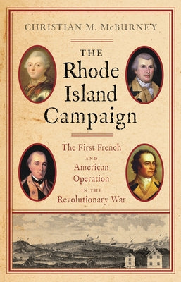 The Rhode Island Campaign: The First French and American Operation in the Revolutionary War Paperback Westholme Publishing