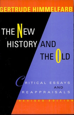 The New History and the Old: Critical Essays and Reappraisals, Revised Edition Paperback Belknap Press