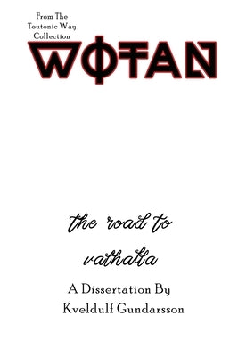 The Teutonic Way: Wotan Paperback Three Little Sisters