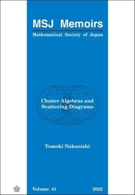 Cluster Algebras and Scattering Diagrams Paperback Mathematical Society of Japan