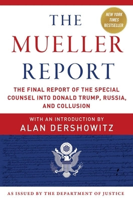 The Mueller Report: The Final Report of the Special Counsel Into Donald Trump, Russia, and Collusion Paperback Skyhorse Publishing