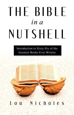 The Bible In A Nutshell Paperback Xulon Press