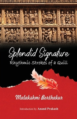 Splendid Signature: Rhythmic Strokes of a Quill Paperback Black Eagle Books
