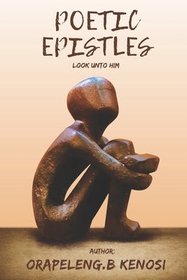 Poetic Epistles: Look unto Him Paperback Independently Published