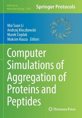 Computer Simulations of Aggregation of Proteins and Peptides Paperback Humana