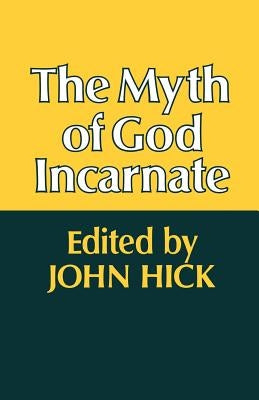 The Myth of God Incarnate Paperback SCM Press