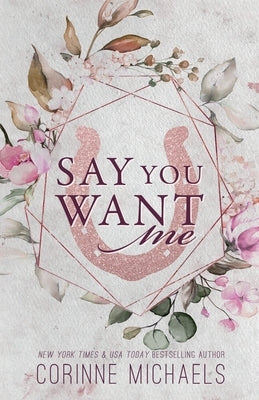 Say You Want Me - Special Edition Paperback Baae Inc.