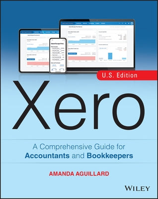 Xero: A Comprehensive Guide for Accountants and Bookkeepers Paperback Wiley