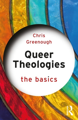 Queer Theologies: The Basics Paperback Routledge