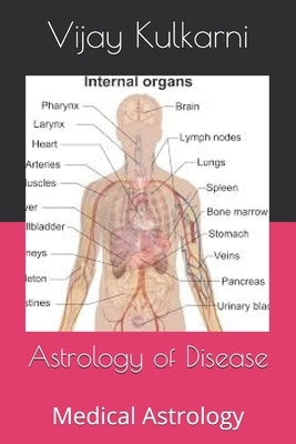 Astrology of Disease: Medical Astrology Paperback Independently Published