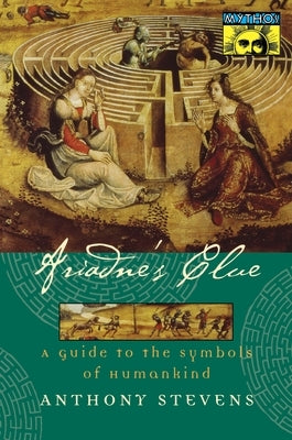 Ariadne's Clue: A Guide to the Symbols of Humankind Paperback Princeton University Press