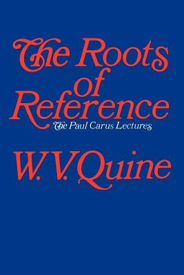 The Roots of Reference Paperback Open Court