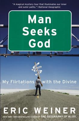 Man Seeks God: My Flirtations with the Divine Paperback Twelve