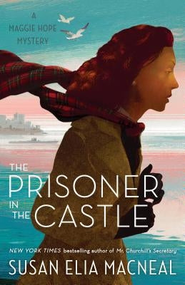 The Prisoner in the Castle: A Maggie Hope Mystery Bantam