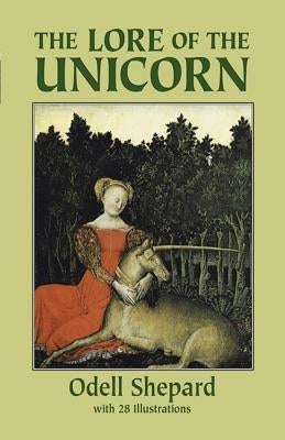 The Lore of the Unicorn Paperback Dover Publications
