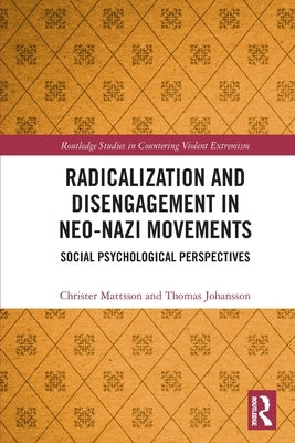 Radicalization and Disengagement in Neo-Nazi Movements: Social Psychology Perspective Paperback Routledge