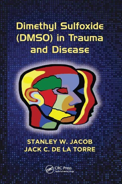 Dimethyl Sulfoxide (Dmso) in Trauma and Disease Paperback CRC Press