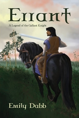 Errant: A Legend of the Gallant Knight Paperback Dorrance Publishing Co.