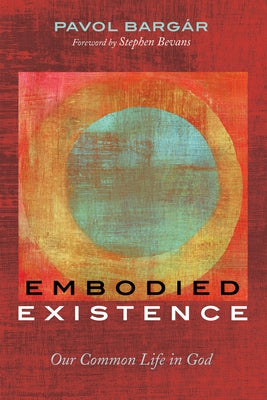 Embodied Existence Paperback Cascade Books