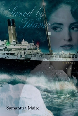 Saved by Titanic Paperback Palmetto Publishing