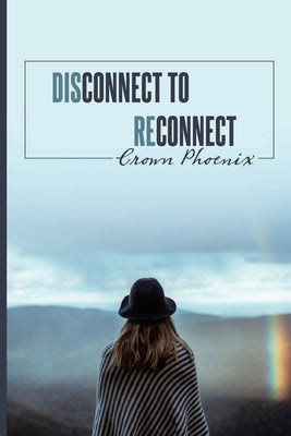 Disconnect to Reconnect Paperback Latoya Green