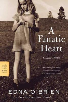 A Fanatic Heart: Selected Stories Paperback Farrar Strauss & Giroux-3pl