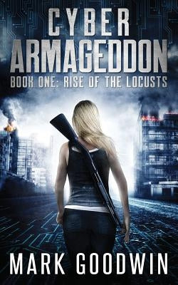 Rise of the Locusts: A Post-Apocalyptic Techno-Thriller Paperback Createspace Independent Publishing Platform