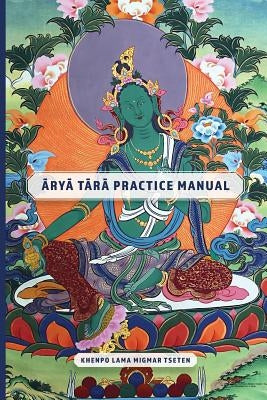 Arya Tara Practice Manual Paperback Createspace Independent Publishing Platform
