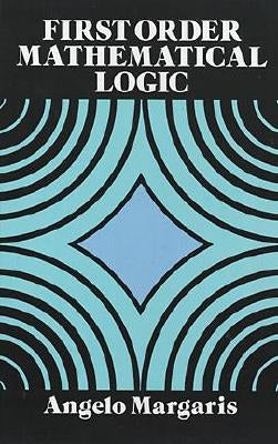 First Order Mathematical Logic Paperback Dover Publications