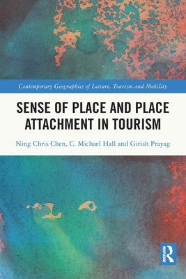 Sense of Place and Place Attachment in Tourism Paperback Routledge