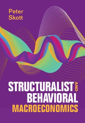 Structuralist and Behavioral Macroeconomics Paperback Cambridge University Press