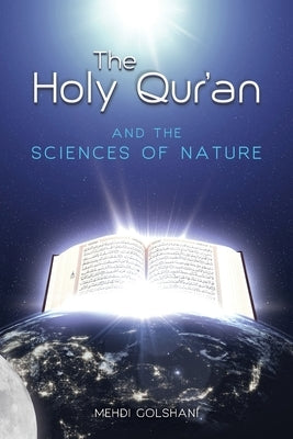 The Holy Quran and the Sciences of Nature Paperback Lantern Publications