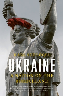 Ukraine: A Nation on the Borderland Paperback Reaktion Books