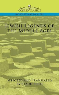Jewish Legends of the Middle Ages Paperback Cosimo Classics