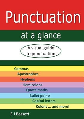 Punctuation at a glance: A visual guide to punctuation Paperback Elizabeth Bassett