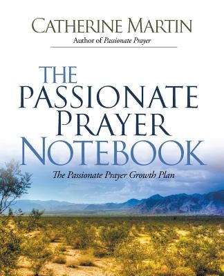 The Passionate Prayer Notebook Paperback Quiet Time Ministries