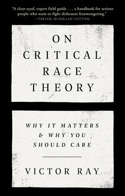 Paperback of "On Critical Race Theory: Why It Matters & Why You Should Care" by Random House, showing the book cover with title and author.