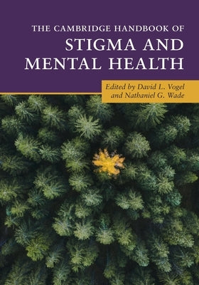 The Cambridge Handbook of Stigma and Mental Health Paperback Cambridge University Press