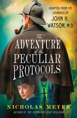 The Adventure of the Peculiar Protocols: Adapted from the Journals of John H. Watson, M.D. Paperback Minotaur Books