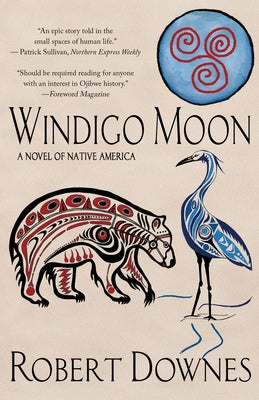 Cover image of Windigo Moon: A Novel of Native America by Blank Slate Press featuring mystical moonlit scene and Native American-inspired artwork.