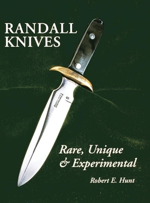 Randall Knives: Rare, Unique, & Experimental Paperback Turner