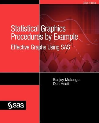 Statistical Graphics Procedures by Example: Effective Graphs Using SAS Paperback SAS Institute